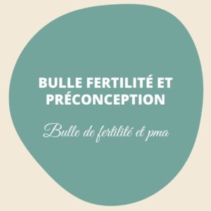 Bulle fertilité et préconception